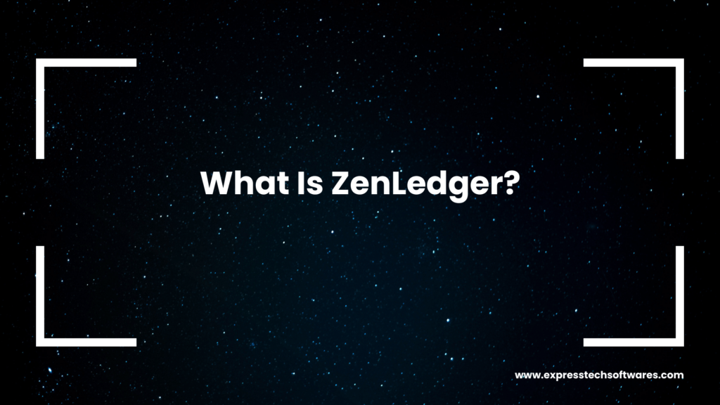 What Is ZenLedger?