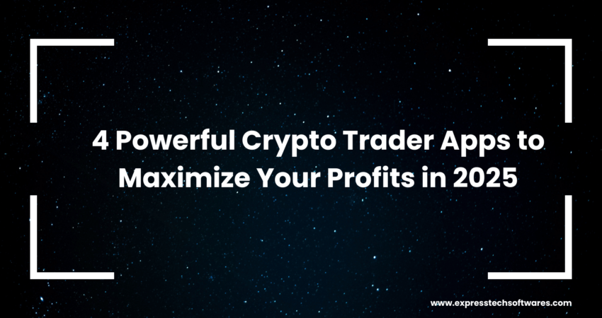 best-crypto-trader-apps-2025