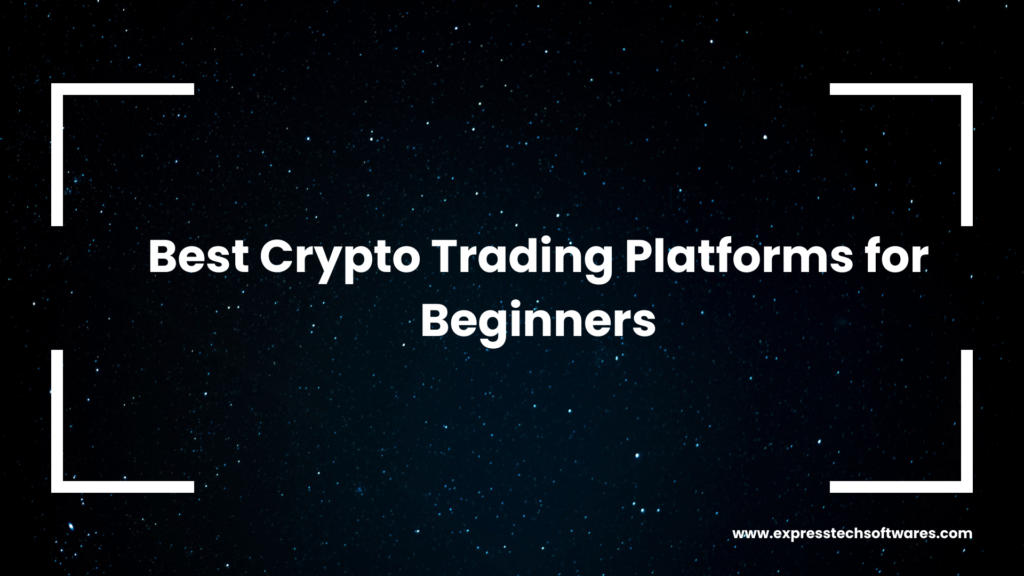 best-crypto-trading-platforms-for-beginners