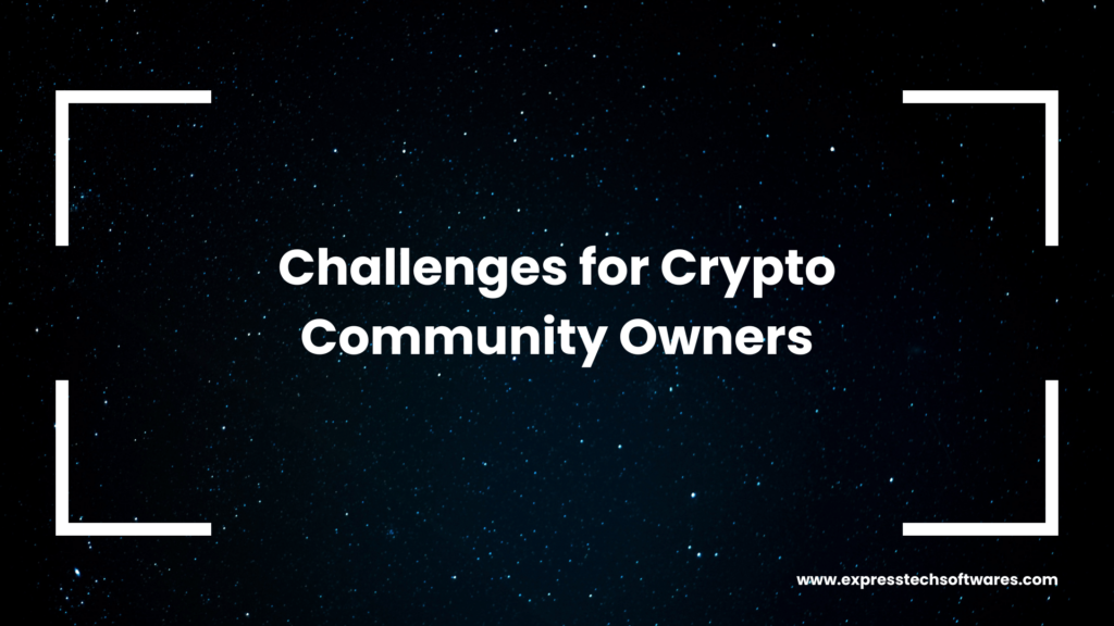 challenges-crypto-community-owners