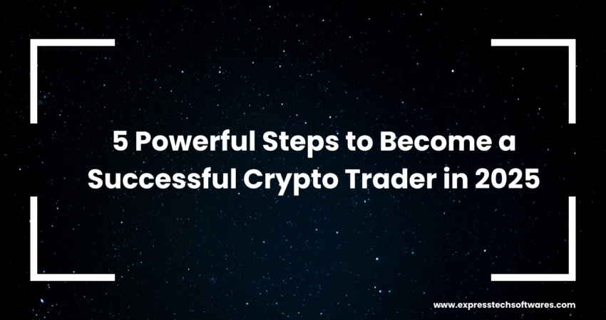 how-to-become-a-crypto-trader-2025