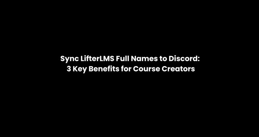 lifterlms-discord-plugin-update-sync-student-full-names-from-wordpress