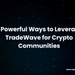 use-tradewave-in-crypto-communities