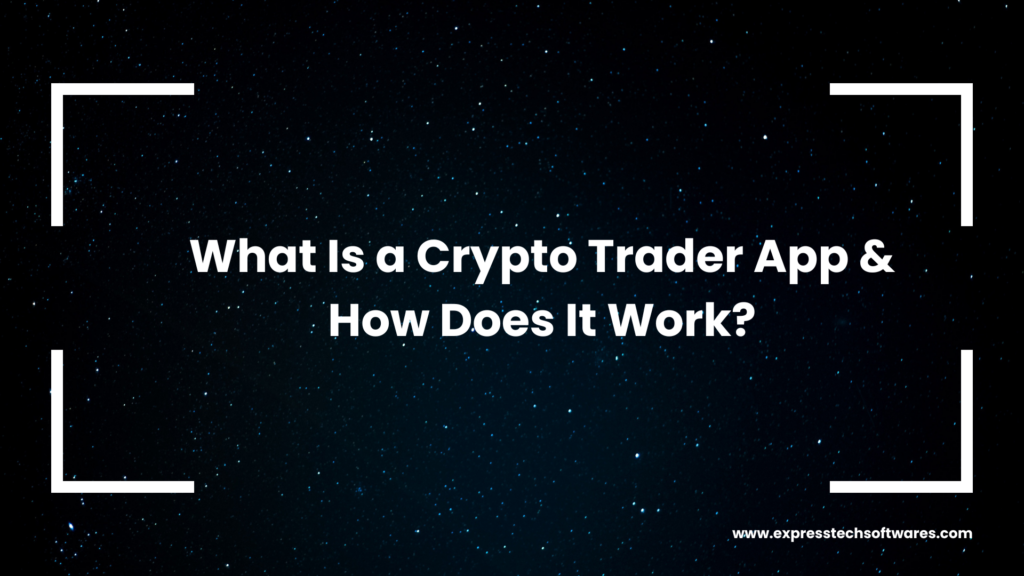 what-is-crypto-trader-app-how-it-works